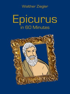 cover image of Epicurus in 60 Minutes